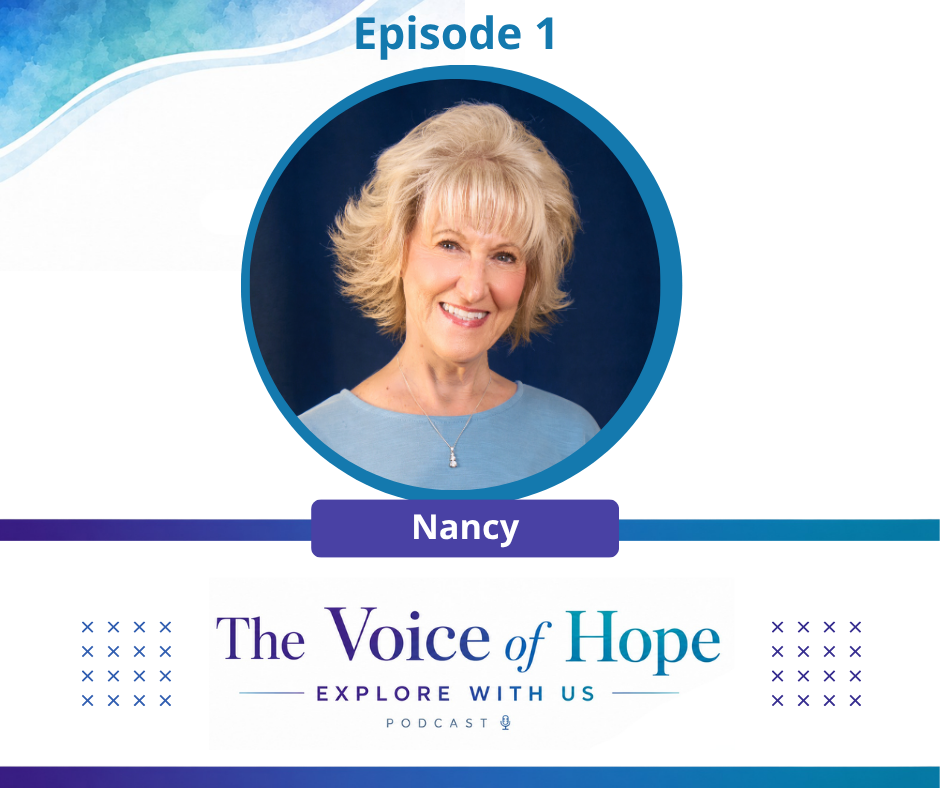 Episode 1 card: Nancy, The Voice of Hope podcast
